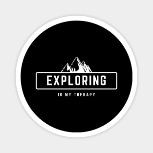 Exploring Is My Therapy white design for outdoor lovers Magnet